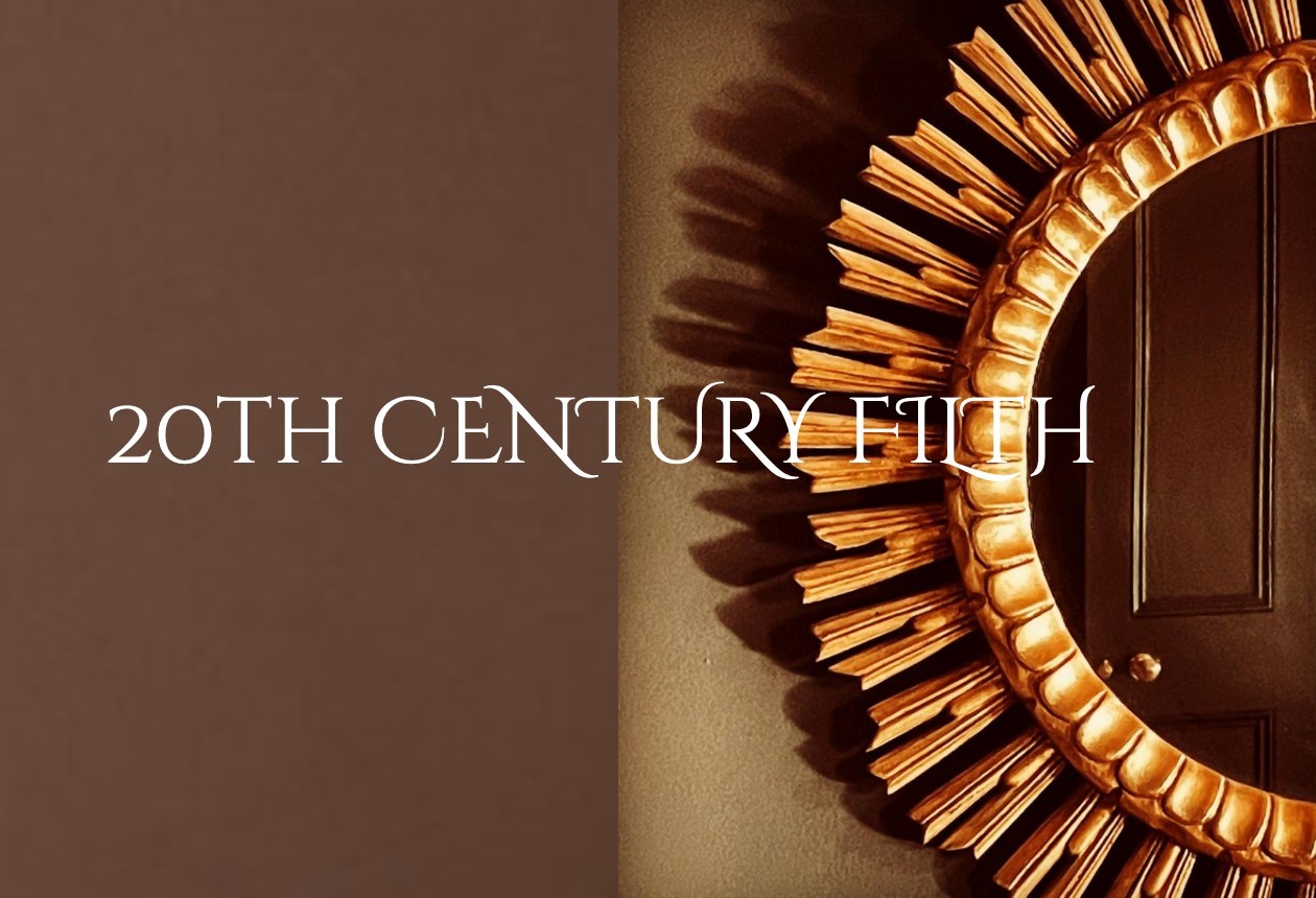 20TH CENTURY FILTH